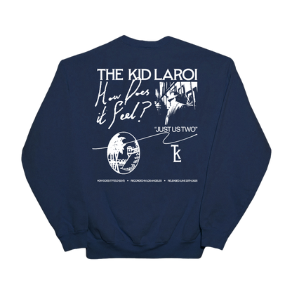 How Does It Feel Sweatshirt